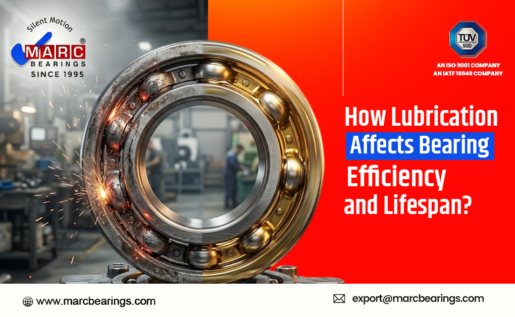 How Lubrication Affects Bearing Efficiency and Lifespan?